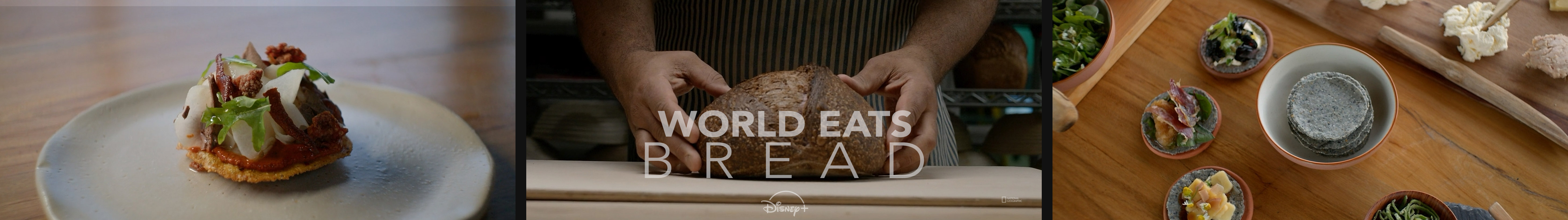 world eats bread disney documentary series